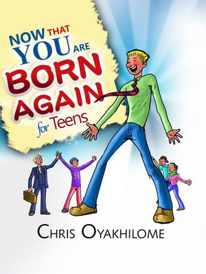 cover image of Now That You Are Born Again For Teens